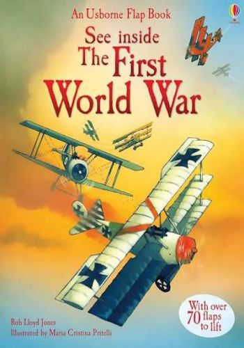 An Usborne Flip Flap Book - See Inside The First World War